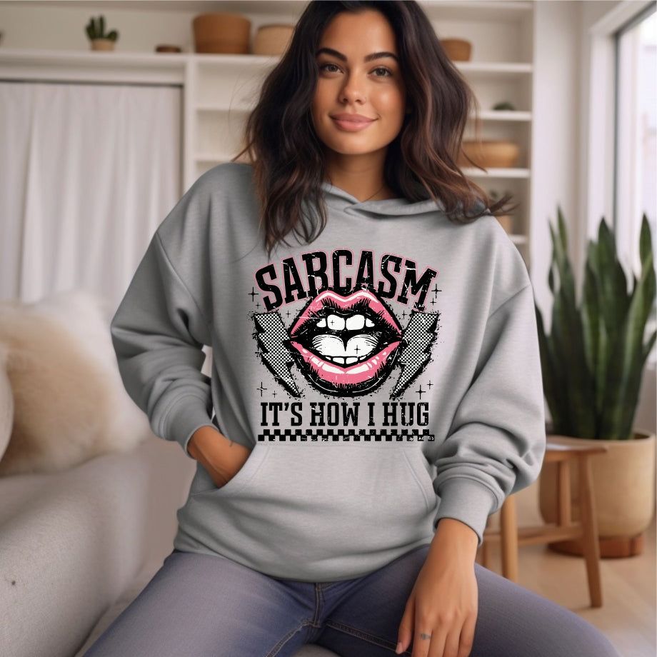 Sarcasm, It's How I Hug